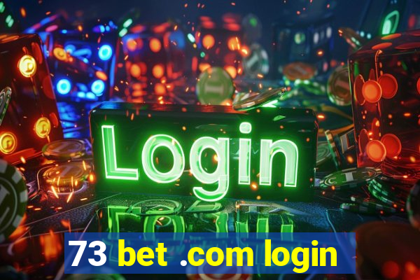 73 bet .com login